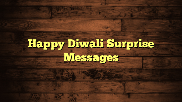 Happy Diwali Surprise Messages